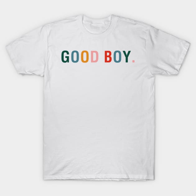 Good Boy T-Shirt by CityNoir